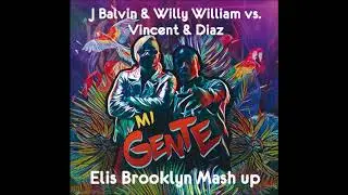 J Balvin & Willy William vs Vincent & Diaz - Mi Gente (Elis Brooklyn mash up)