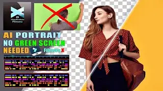 Removing Video Background Using No GREEN SCREEN Ai Portrait Effect | Filmora X