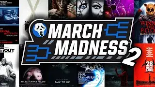 HORROR MOVIE MARCH MADNESS 2