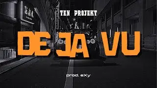 eXy x Ten Projekt - DEJA VU (Official Music)