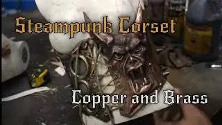 Steampunk Corset - Repousse and Leatherwork