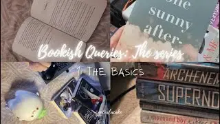 Bookish Queries: The series ||| 1: The basics (tips for new booktuber)