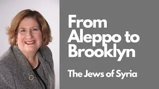 From Aleppo to Brooklyn   The Jews of Syria
