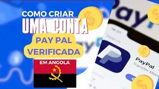How to create a verified PayPal account in Angola