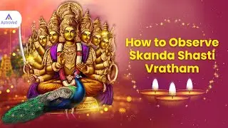 How to observe Skanda Shasti Vratam or Fasting