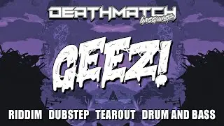 GEEZ! | Riddim, Dubstep, Tearout, Drum & Bass | Deathmatch Mix - Vox Club 🇦🇷
