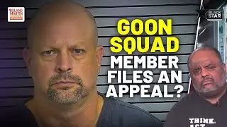 WTH? Highest Ranking 'Goon Squad' Member Files Sentencing Appeal After PLEADING GUILTY|Roland Martin