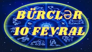 *BÜRCLƏR - 10 FEVRAL 2023 ( SƏSLİ ) Pragnoz / ULDUZ FALI