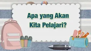 Bahasa Indonesia 5B Bab 5  - Apa yang Akan Kita Pelajari?