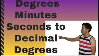 Convert Degrees Minutes Seconds to Decimal Degrees | Easy Conversion Tutorial