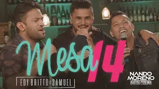 Nando Moreno - MESA 14 part. Edy Britto e Samuel (