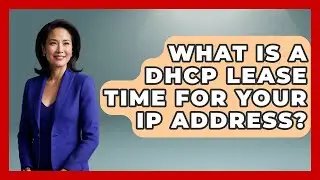 What Is A DHCP Lease Time For Your IP Address? - Internet Infrastructure Explained