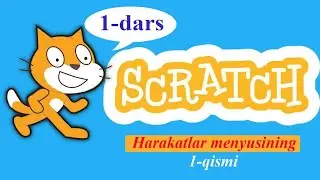 Scratch 1-dars. Harakatlar menyusining boshlang'ich qismi