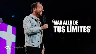 Más allá de tus límites | Ps. Carlos Villacrés