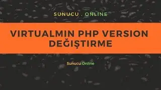 Virtualmin - Php Version Değiştirme