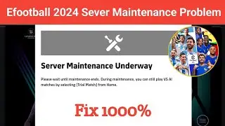 efootball 24 server maintenance underway problem fix | efootball 24 server issue | efootball 2024