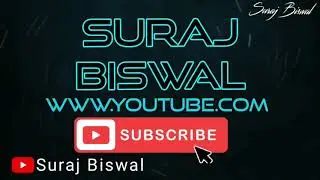 #Intro #surajbiswal