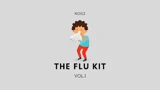 The Flu Kit | Free Drum Kit Created With Coughs & Sneezes | Nois2