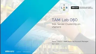 TAM Lab 060 - SQL Server Clustering on vSphere