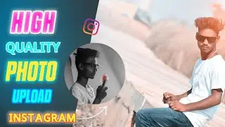 high quality photos upload on instagram