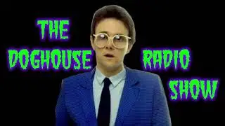 DOGHOUSE - Radio Show Ad