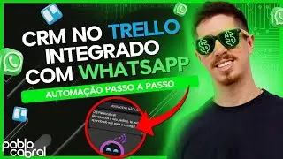 TRELLO CRM INTEGRATED WITH WHATSAPP FOR AUTOMATED MESSAGES (TRELLO WITH WHATSAPP) AUTOMATIONS
