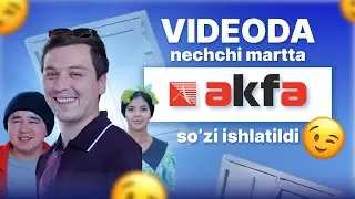 Videoda nechchi martta “AKFA” so’zi ishlatildi 😉 | Mittivine