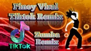 Best of Pinoy Viral Tiktok Remix Vol.1