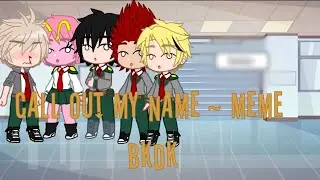 call out my name~ meme | bkdk 🧡💚|check description for credits 👇🏻|part 2 of "who has more fangirls?"