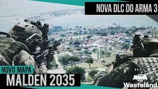 NOVA DLC DO ARMA 3, MAPA MALDEN 2035