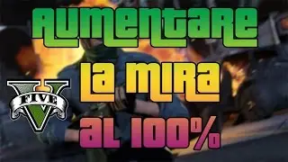 Aumentare MIRA al 100% | GTA V Online