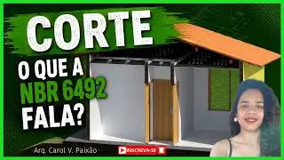 O QUE É CORTE ARQUITETÔNICO - TRANSVERSAL E LONGITUDINAL