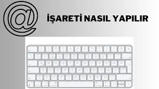 BİLGİSAYARDA @ İŞARETİ NASIL YAPILIR / KLAVYEDE @ İŞARETİ NASIL YAPILIR