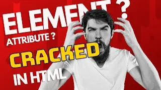 What is the Element and Attribute in HTML? | HTML Basics