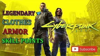 CYBERPUNK 2077 / ALL LEGENDARY / CLOTHES / ARMOR / SKİLL POİNTS 