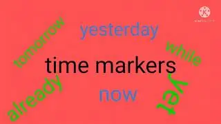 tenses and time markers in english