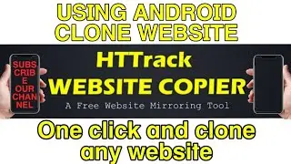 Clone /copy any website using android
