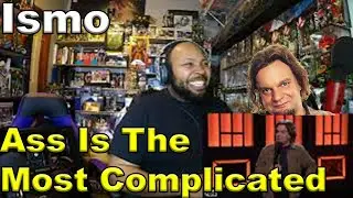 Ismo: Ass Is The Most Complicated Word In The English Language - CONAN on TBS Reaction