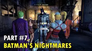 Batman: Arkham Asylum | Part #7 Walkthrough | BATMAN'S NIGHTMARES