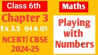 Class 6 Maths NCERT Chapter 3 Playing with numbers Ex 3.5 Q4 & Q5