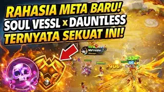 RAHASIA META BARU! Soul Vessel x Dauntless TERNyata SEKUAT INI!