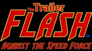 The FLASH: Contra a Força de Aceleração [Trailer]