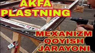 Akfa plastning MEXANIZM QOYISH jarayoni