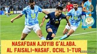 Al Faisali - Nasaf. Ajoyib G'alaba. Osiyo Chempionlar Ligasi 1-tur. 18.09.2023