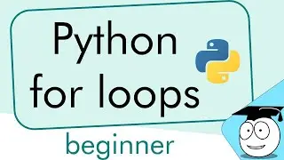 For Loops in Python | Simple Tutorial | 