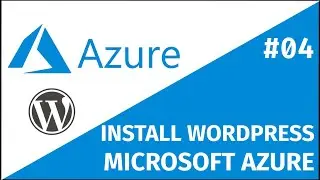 #04 TUTORIAL MICROSOFT AZURE : INSTALL WORDPRESS CMS