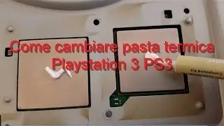 Come cambiare pasta termica Playstation 3 PS3