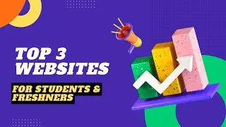 TOP 3 WEBSITES FOR STUDENTS & FRESHERS