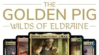Best Commanders of Wilds of Eldraine | The Golden Pig Awards | Commander | EDH | MTG