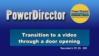 PowerDirector - Transition to a video through a door opening